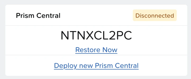 Prism Central widget in Prism Element showing a disconnected instance with a Restore Now link